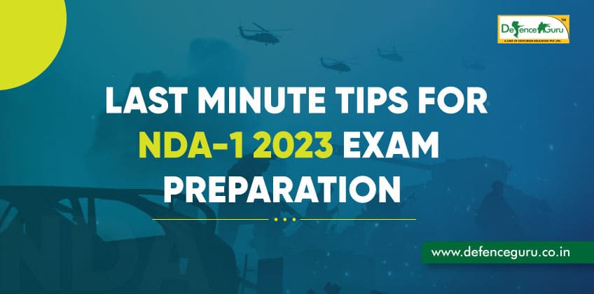 Last Minute Tips For NDA-1 2023 Exam Preparation
