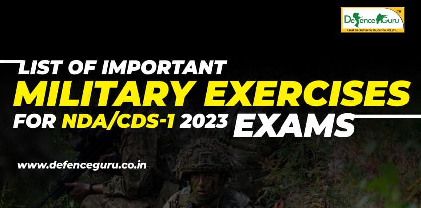 List of Important Military Exercises for NDA/CDS-1 2023 Exams