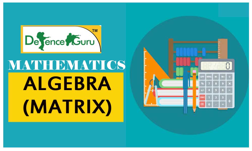 NDA Maths ALGEBRA MATRIX