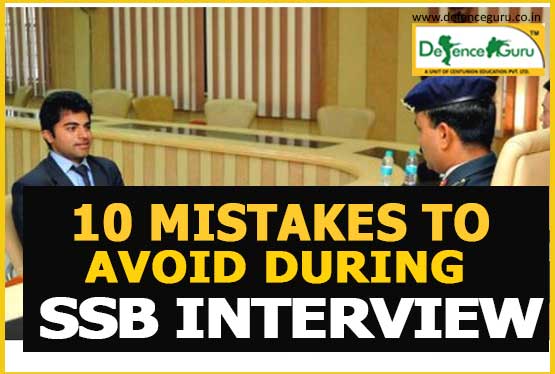 10 mistakes to Avoid During SSB Interview