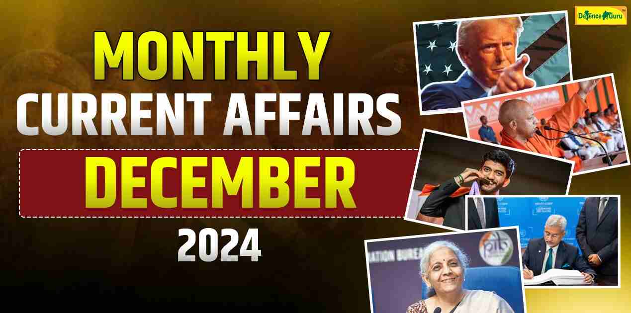 Monthly Current Affairs December 2024 - Defence Guru