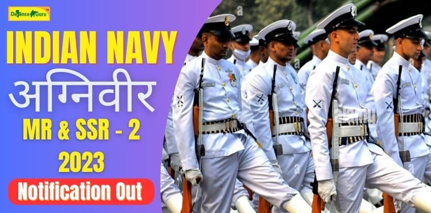 Navy Agniveer MR/SSR - 2 2023 Notification Out