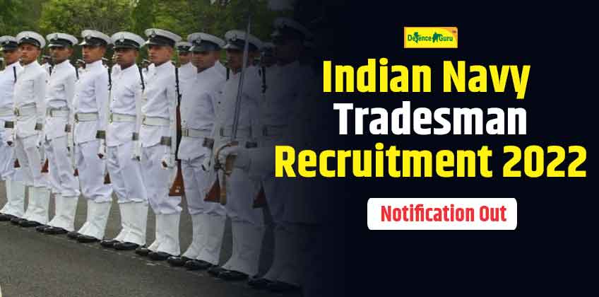 Indian Navy Tradesman Recruitment 2022 - Notification Out