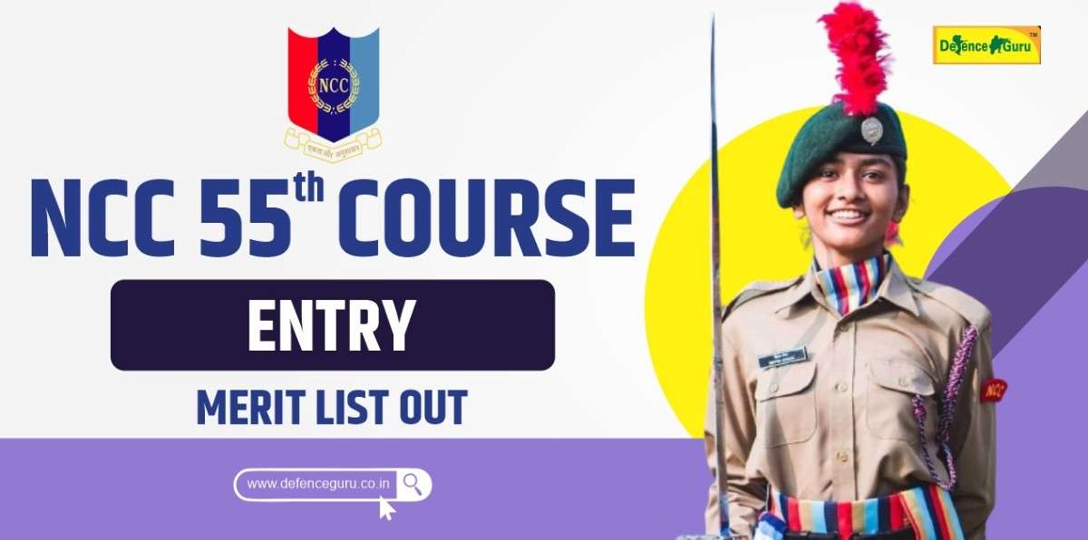 NCC Special Entry Scheme 55 Men and 55 Women Course Merit List Out