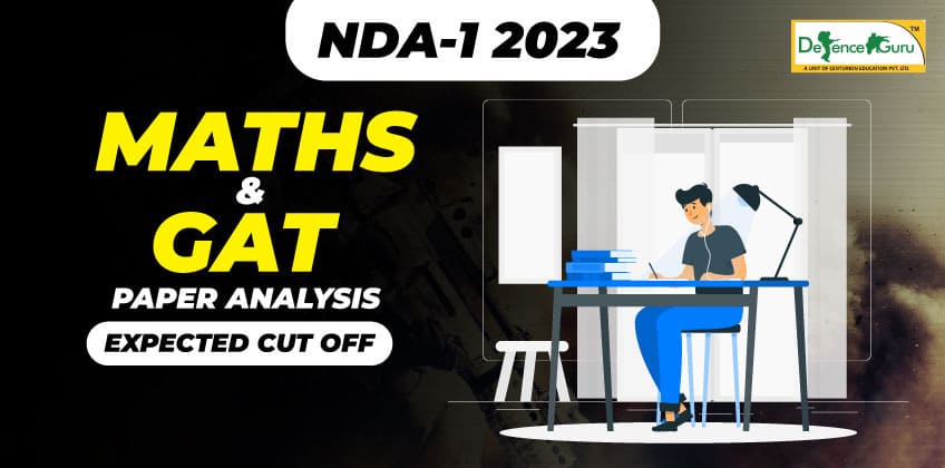 NDA-1 2023 Exam Maths and GAT Paper Analysis with Expected Cut Off