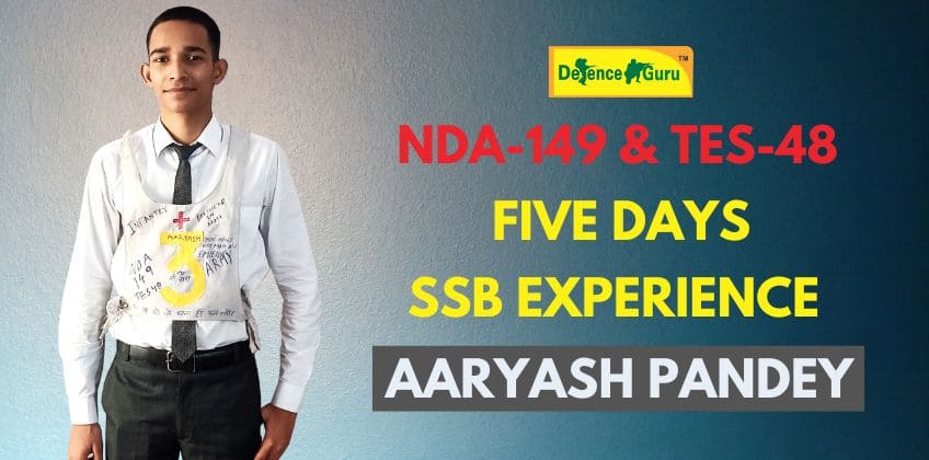 5 Days of SSB Interview Experience of NDA-149 and TES-48 Recommended Candidate