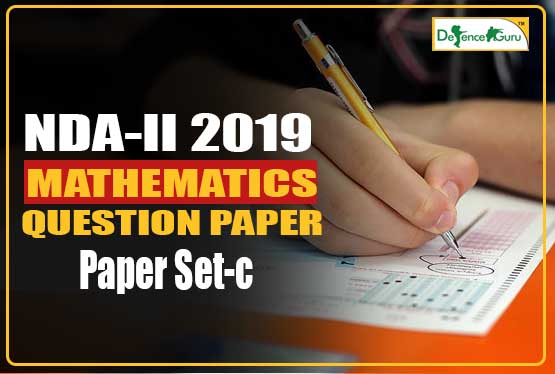 NDA-II 2019 Mathematics Question Paper Set - C