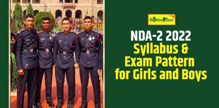 NDA-2 2022 Exam Syllabus & Exam Pattern for Girls and Boys