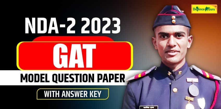 NDA-2 2023 GAT Model Question Paper with Answer Key