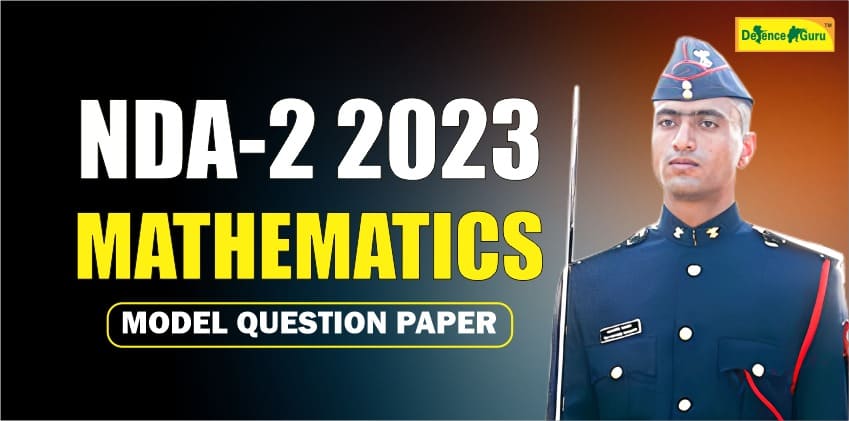 NDA-2 2023 Mathematics Question Paper PDF with Solution