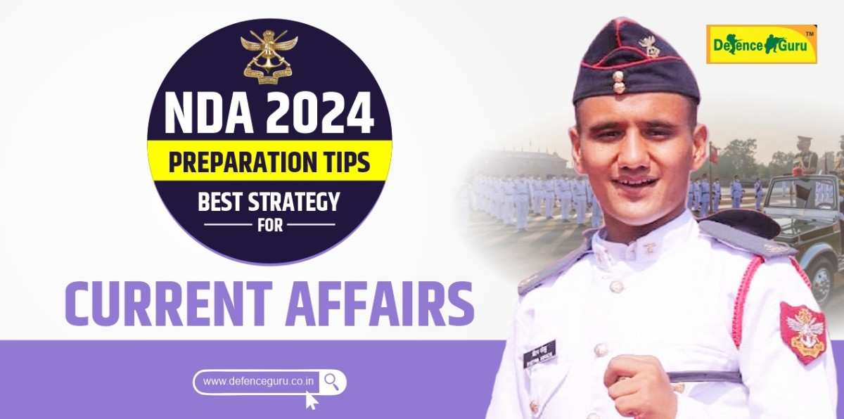 NDA 2024 Preparation Tips, Best Strategy for Current Affairs