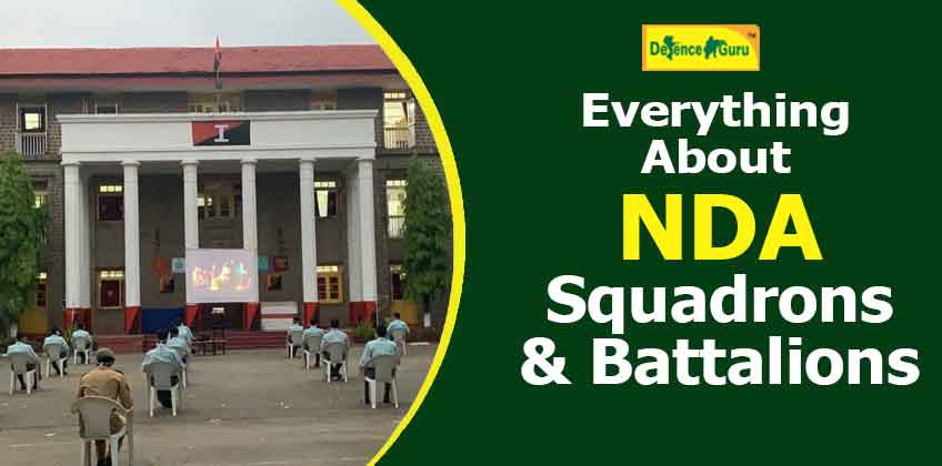 Everything About NDA Squadrons and Battalions