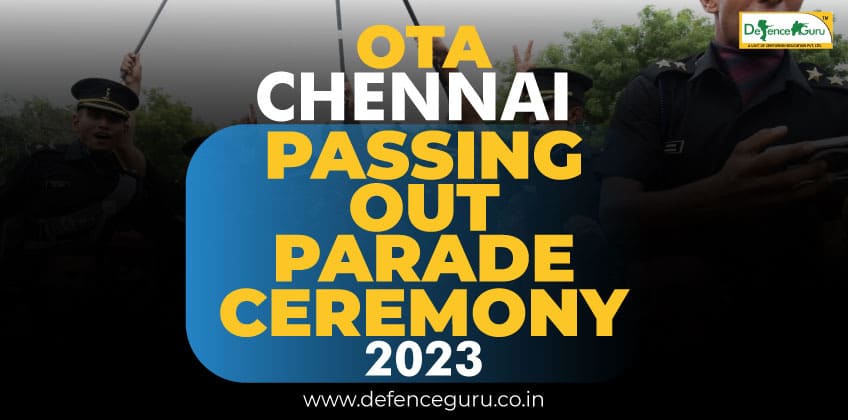 OTA Chennai Passing Out Parade Ceremony 2023