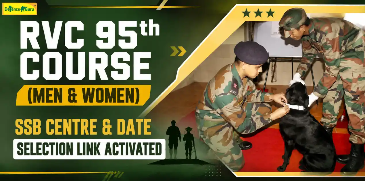 RVC 95th Course (Men & Women): SSB Centre & Date Selection Link Activated