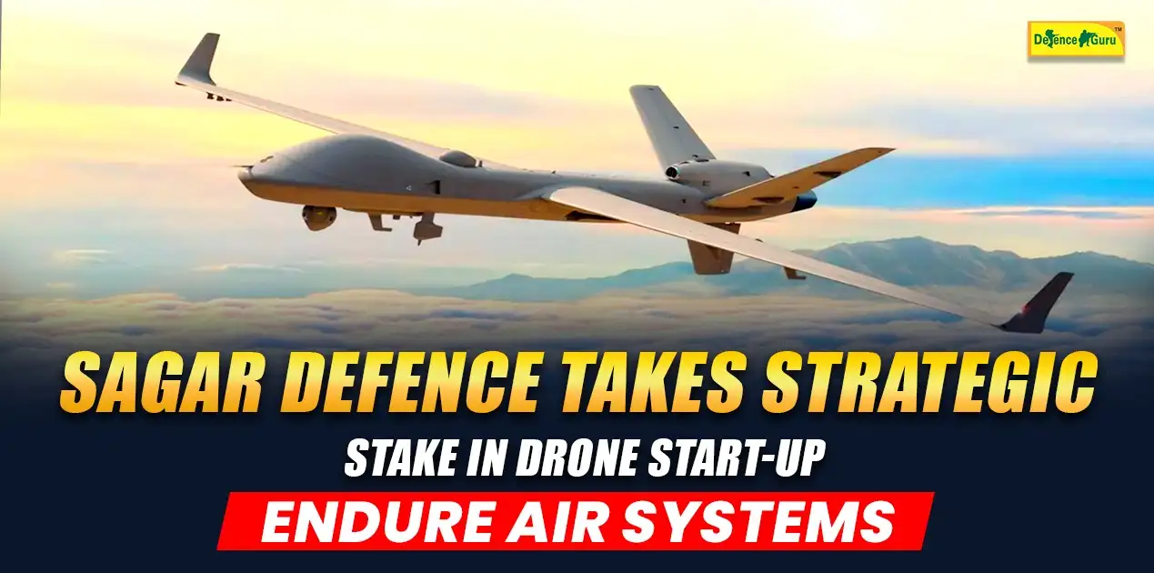 Sagar Defence Endure Air Systems stake
