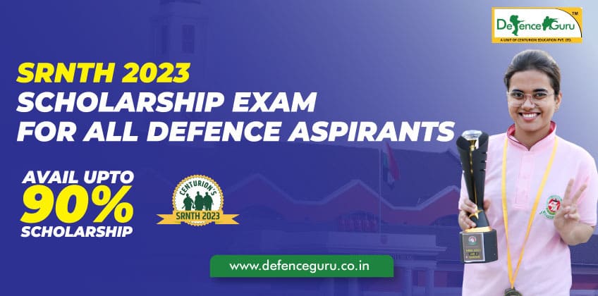 SRNTH 2023 Scholarship Exam for All Defence Aspirants: Avail Up to 90% of Scholarship