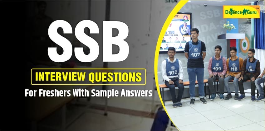 SSB Interview Questions for Freshers With Sample Answers