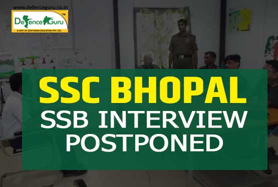 SSC Bhopal SSB Interview Postponed