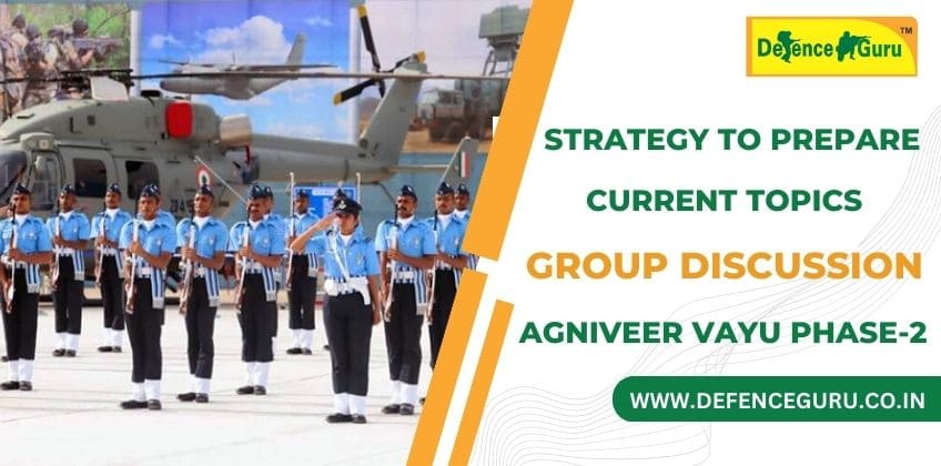Strategy to Prepare Current Topics for GD | Agniveer Vayu Phash-2
