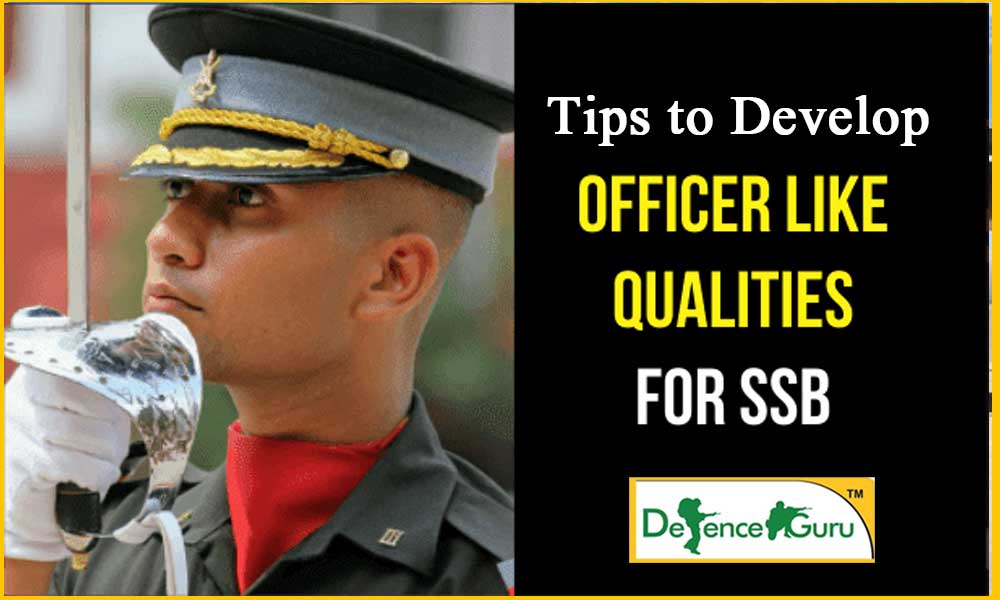 Tips to Develop Officer Like qualities for SSB Interview