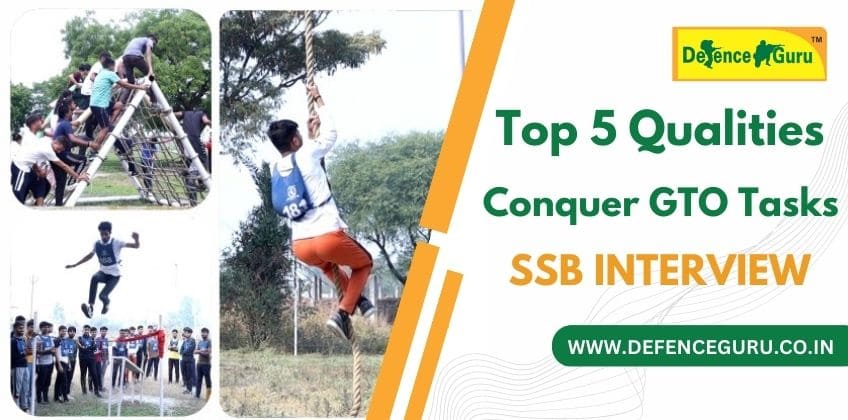 Top 5 Qualities to Conquer GTO Tasks in SSB Interview