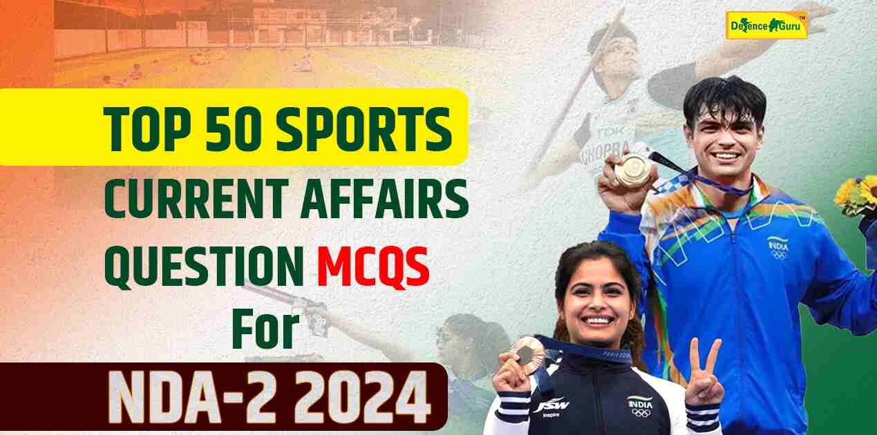 Top 50 Sports Current Affairs Questions MCQs for NDA-2 2024