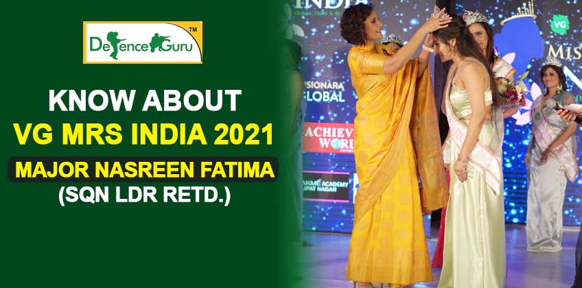 Know About VG Mrs India 2021 Major Nasreen Fatima (Sqn Ldr Retd.)